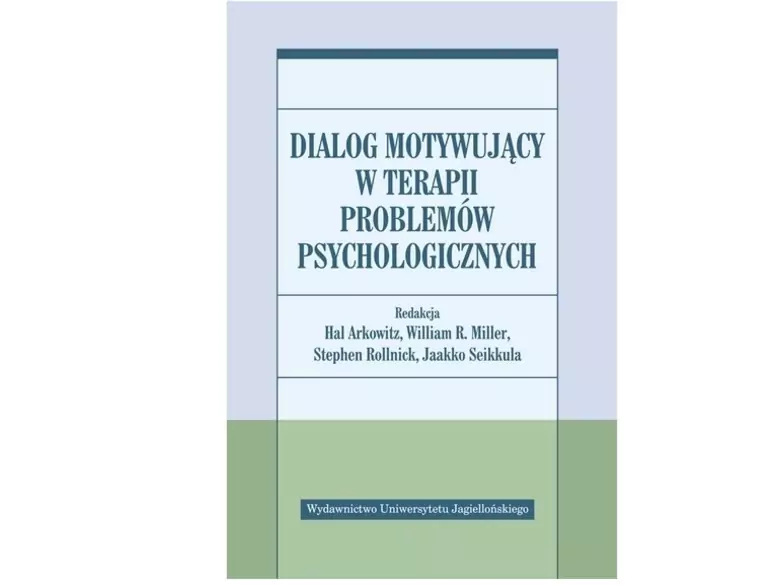 Dialog motywujący w terapii problemów psychologicznych