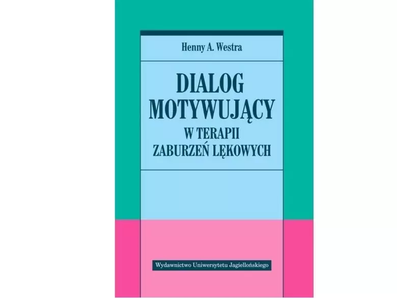 Dialog motywujący w terapii zaburzeń lękowych