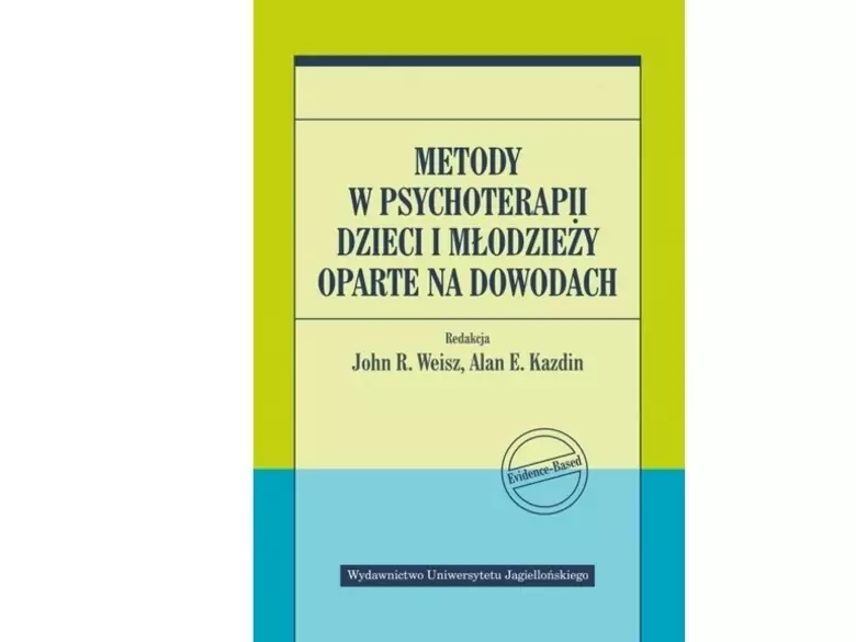 Metody w psychoterapii dzieci i młodzieży oparte na dowodach