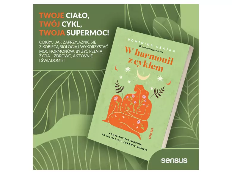 W harmonii z cyklem. Kompletny przewodnik po miesiączce i zdrowiu kobiety