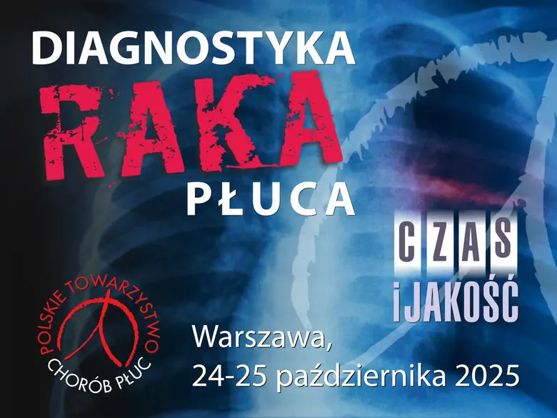Konferencja „Diagnostyka Raka Płuca 2025” w Warszawie - 24-25 października 2025