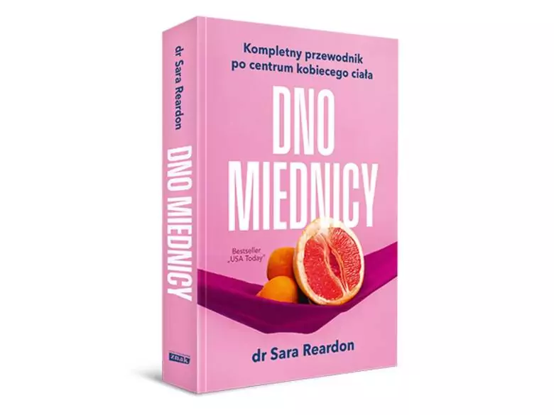 Dno miednicy. Kompletny przewodnik po centrum kobiecego ciała - Dr Sara Reardon