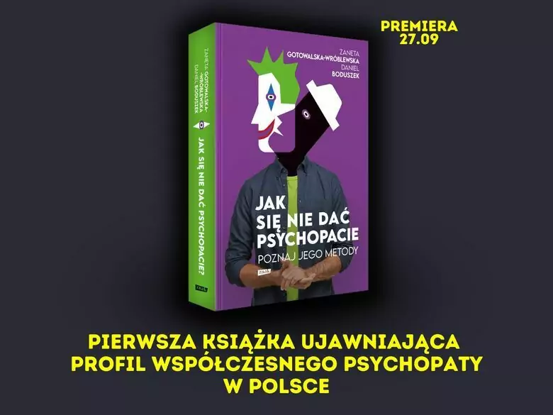 Jak się nie dać psychopacie? Poznaj jego metody