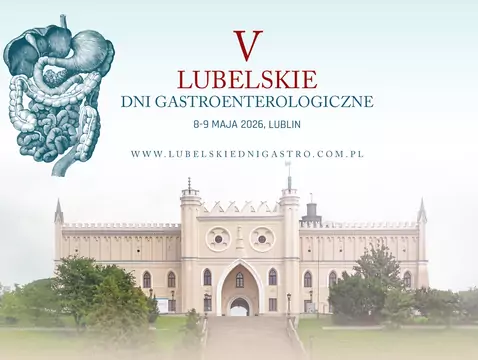 V Lubelskie Dni Gastroenterologii – 8-9 maja 2026 r.