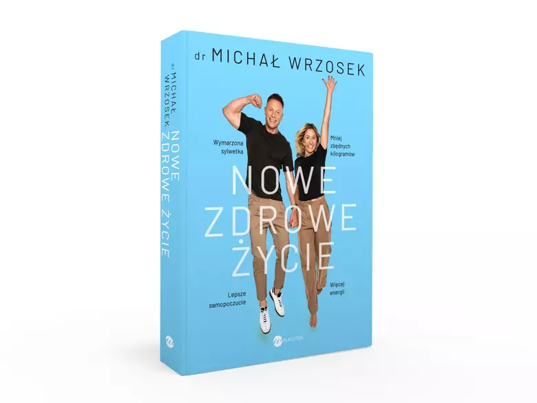 „Nowe zdrowe życie” - bestsellerowa książka dr. Michała Wrzoska