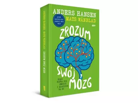 Zrozum swój mózg - skąd się biorą emocje i dlaczego są ok?